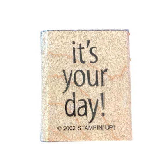 Stampin' Up It's Your Day 2002 Rubber Stamp