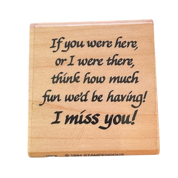Stampendous Rubber Stamp If You Were Here D70 1994